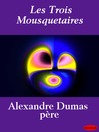 Les Trois Mousquetaires: d'Artagnan Romance Series, Book 1